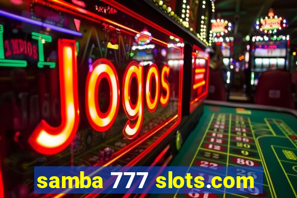 samba 777 slots.com